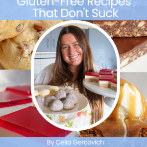 Gluten-Free Recipes That Don't Suck